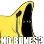 no bones meme