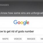 So you know how some sins are unforgivable? | How to get rid of gods number | image tagged in so you know how some sins are unforgivable | made w/ Imgflip meme maker