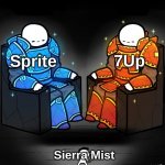 Sierra Mist is basically Pepsi's rip off sprite. | Sprite 7Up Sierra Mist | image tagged in 2 gods and a peasant | made w/ Imgflip meme maker