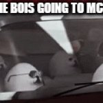 Me and the bois | ME AND THE BOIS GOING TO MCDONALD'S: | image tagged in gifs,eggdog,mcdonalds | made w/ Imgflip video-to-gif maker