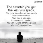 The smarter you are the less you have to speak