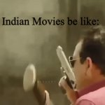 *Uses gun as trampoline* | Indian Movies be like: | image tagged in gifs,funny,memes,lol,bige,true story | made w/ Imgflip video-to-gif maker