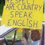 Respect are country speak English