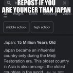 Repost if you are younger than Japan