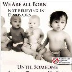We are all born not believing in dinosaurs