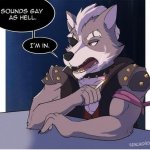 Sounds gay as hell... I'm in.