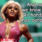 Pierced life | And now we know Ms. Richardson has barbells | image tagged in sha'carri richardson | made w/ Imgflip meme maker