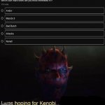 I was hoping for Kenobi | image tagged in i was hoping for kenobi | made w/ Imgflip meme maker