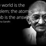 Mahatma Gandhi quote nuke