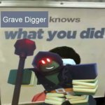 Grave Digger knows what you did meme