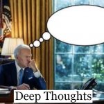 Deep Thought Biden