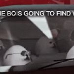 Me trying to think of a title for this meme: | ME AND THE BOIS GOING TO FIND WHO ASKED: | image tagged in gifs,hop in we're gonna find who asked,who asked | made w/ Imgflip video-to-gif maker