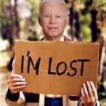 Biden is lost sign meme