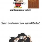 Who jumpscared Mokey? meme