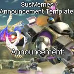 SusMemes Announcement Template (Please nobody use this) template