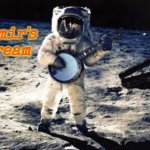 Banjo astronaut | Damir's Dream | image tagged in banjo astronaut,damir's dream | made w/ Imgflip meme maker