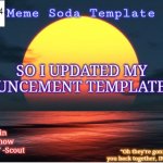 The true meme soda announcement. template