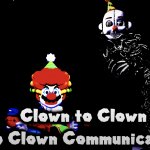 Clown to Clown to Clown Communication meme
