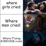 Everyone cried at stranger things (spoilers) | where girls cried: Where men cried: Where f*cking
EVERYONE cried: | image tagged in 6 panel | made w/ Imgflip meme maker