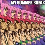 Diavolo loop | MY SUMMER BREAK ROUTINE; NOTHING | image tagged in diavolo loop | made w/ Imgflip meme maker