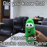 Did You Know? (sml version) | Did you know that; Naruto and Sasuke are still genin | image tagged in did you know sml version | made w/ Imgflip meme maker