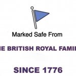 1776 | THE BRITISH ROYAL FAMILY; SINCE 1776 | image tagged in marked safe flag | made w/ Imgflip meme maker
