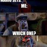 I'm a enjoyer of Lego super Mario | GET ME THE LEGO MARIO SETS. ME:; WHICH ONE? ME:; ALL OF THEM. | image tagged in get the __ which ones all of them | made w/ Imgflip meme maker