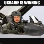 Ghost of Kiev | UKRAINE IS WINNING | image tagged in ghost of kiev | made w/ Imgflip meme maker