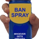Ban spray