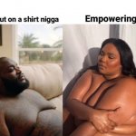 put on a shirt vs empowering