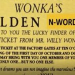 Mr Willy Wonka's Golden N-Word Pass template