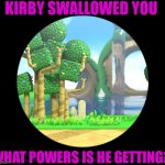 Kirby swallowed you meme