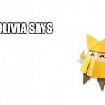 Olivia Says meme