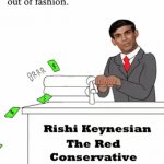 Rishi Keynesian The Red Conservative. | image tagged in gifs,uk,political meme | made w/ Imgflip video-to-gif maker