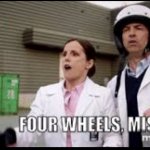 Four wheels mister! meme