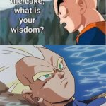 Vegeta of the lake what is your wisdom template
