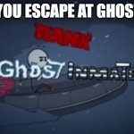 ghost mode henry | WHEN YOU ESCAPE AT GHOST MODE | image tagged in ghost inmate | made w/ Imgflip meme maker