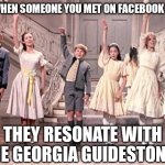 So Long Friend | WHEN SOMEONE YOU MET ON FACEBOOK SAYS; THEY RESONATE WITH THE GEORGIA GUIDESTONES | image tagged in so long farewell | made w/ Imgflip meme maker