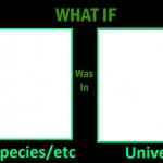 What if Species in That Universe