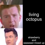 rick astley becoming confused (your food is) | Pov: your food is; Pizza, Bacon, Eggs, Bread, Lays, Cheetos, and Doritos; Candy; a snack; water seaweed; living octopus; strawberry and seaweed mixed up; gummy airplane, it no real; pineapple skin; burnt krabby patty; all foods that don’t exist | image tagged in rick astley becoming confused | made w/ Imgflip meme maker