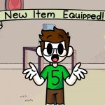 New Item Equipped! meme