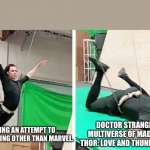 I really try though.. and fail | ME MAKING AN ATTEMPT TO WATCH ANYTHING OTHER THAN MARVEL. DOCTOR STRANGE IN THE MULTIVERSE OF MADNESS AND THOR: LOVE AND THUNDER RELEASE. | image tagged in tom hiddleston flying and falling | made w/ Imgflip meme maker