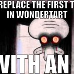 REPLACE THE FIRST T IN WONDERTART WITH AN F