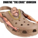 Dwayne "The Croc" Johnson meme