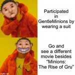 If you want to wear a suit to the movies, I recommend avoiding “Minions: The Rise of Gru” | Participated in GentleMinions by wearing a suit; Go and see a different movie besides “Minions: The Rise of Gru” | image tagged in rollercoaster tycoon guest drake,minions,memes,drake hotline bling,gentleminions,suit | made w/ Imgflip meme maker