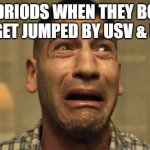 Dbl | ANDRIODS WHEN THEY BOUT TO GET JUMPED BY USV & USG | image tagged in when andriods bout to get jumped by usg usv | made w/ Imgflip meme maker