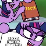 Twilight's Fact Book | ROCKET POWER IS UNDERRATED | image tagged in twilight's fact book | made w/ Imgflip meme maker