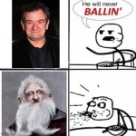 He will never be Balin | image tagged in he'll never be ballin' | made w/ Imgflip meme maker