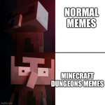 Drake Illager | NORMAL MEMES; MINECRAFT DUNGEONS MEMES | image tagged in drake illager | made w/ Imgflip meme maker