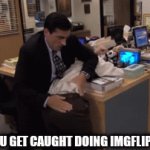 Spank | WHEN YOU GET CAUGHT DOING IMGFLIP IN CLASS | image tagged in gifs,imgflip,spanking | made w/ Imgflip video-to-gif maker